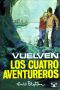 [The Adventurous Four 02] • Vuelven Los Cuatro Aventureros